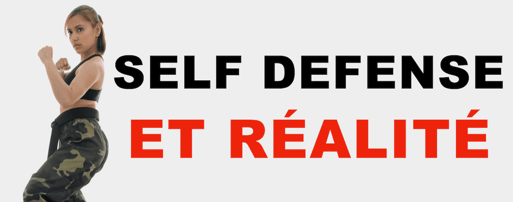Self défense & réalité